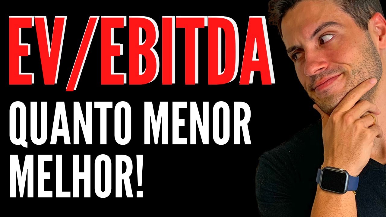 EV/EBITDA: O que &eacute;? Saiba Como Usar nos Seus Investimentos! [Educa&ccedil;&atilde;o Financeira para Iniciantes]
