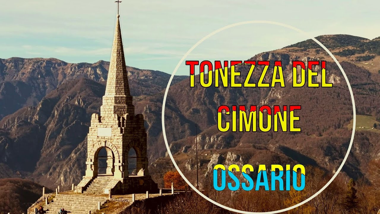 L'OSSARIO di TONEZZA del CIMONE - SPIEGATO BENE