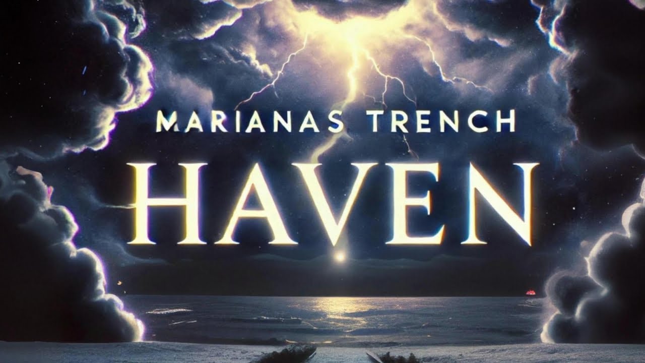 HAVEN | Marianas Trench | Lyrics