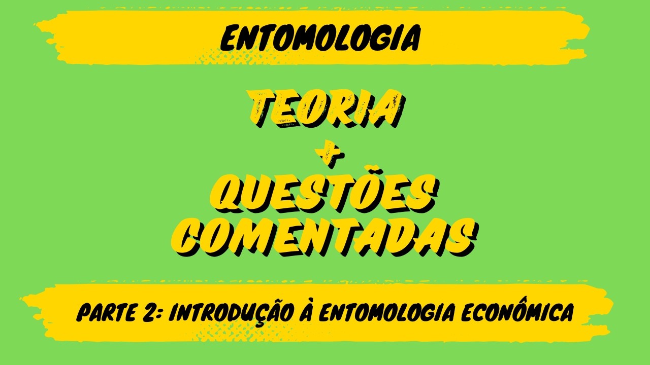 Entomologia | Introdução à Entomologia Econômica | Parte 2