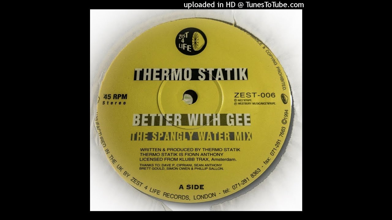Thermo Statik* ‎– Better With Gee - (The Spangly Water Mix)
