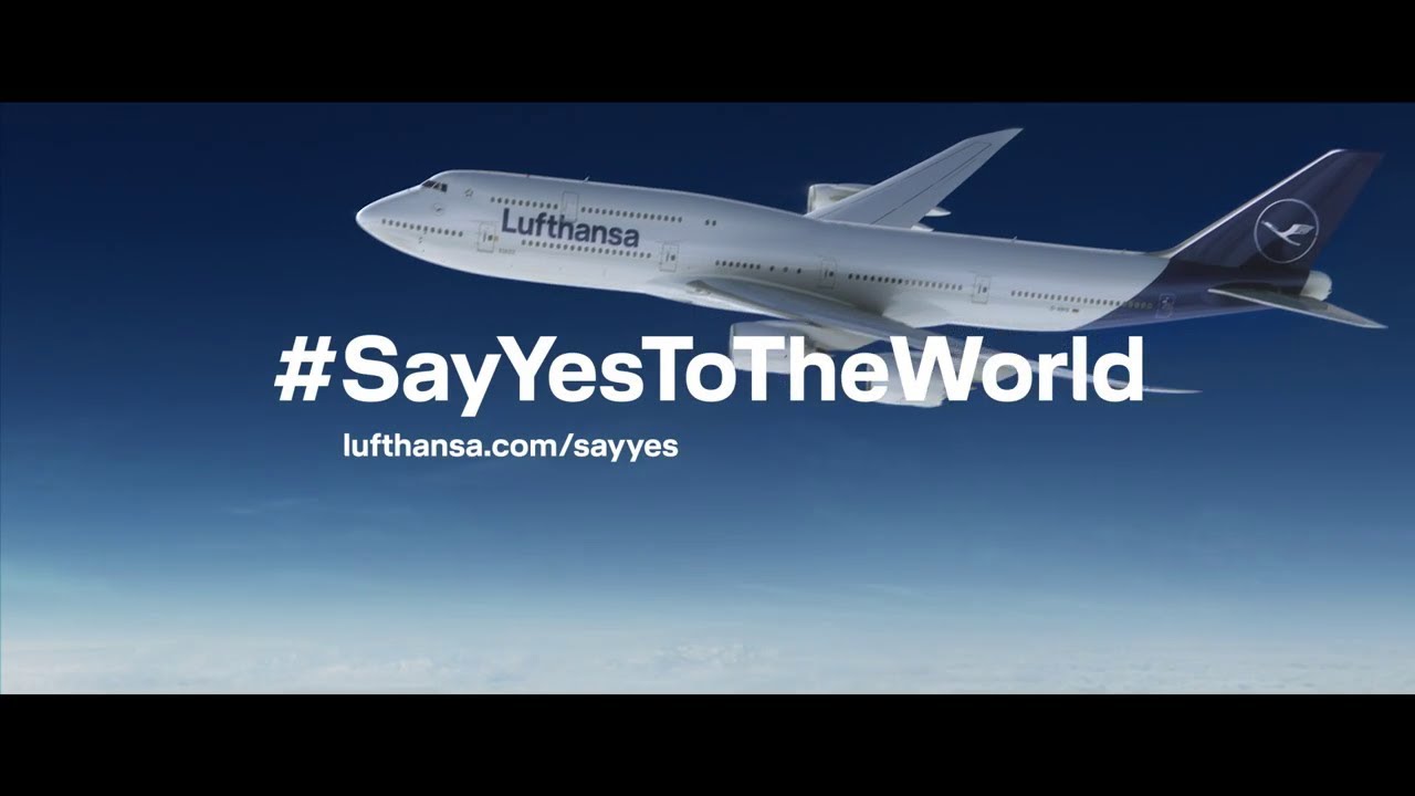 Lufthansa - #SayYesToTheWorld (TV-Werbung)