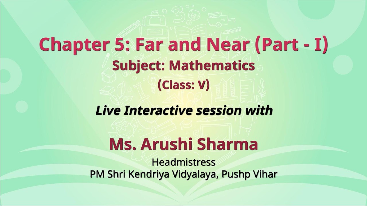 NCERT   Chapter 5: Far and Near (Part - I)  Subject: Mathematics   (Class: V) Live