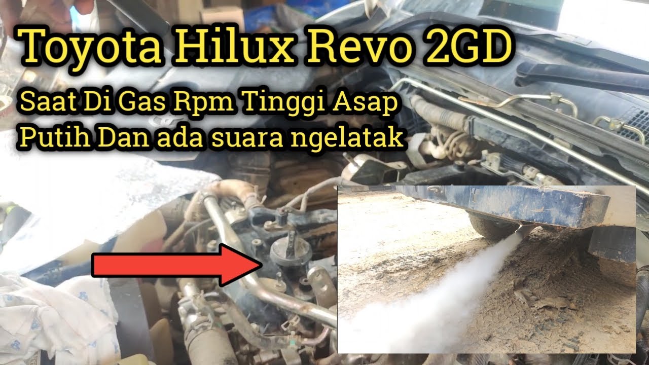 Toyota Hilux Revo 2GD - Saat Digas Rpm Tinggi Asap Dan Ada Suara Ngelatak