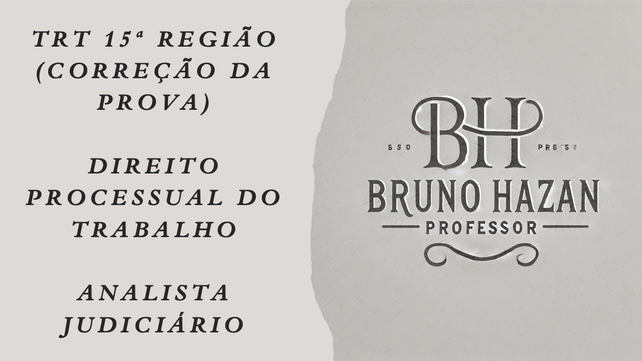 CORREÇÃO - Prova TRT 15 - Analista Judiciário - Processo do Trabalho