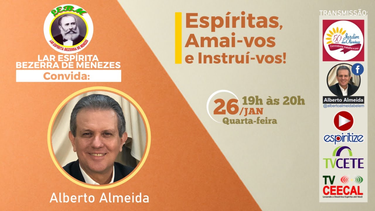 ESPÍRITAS, AMAI-VOS E INSTRUÍ-VOS  |  Alberto Almeida