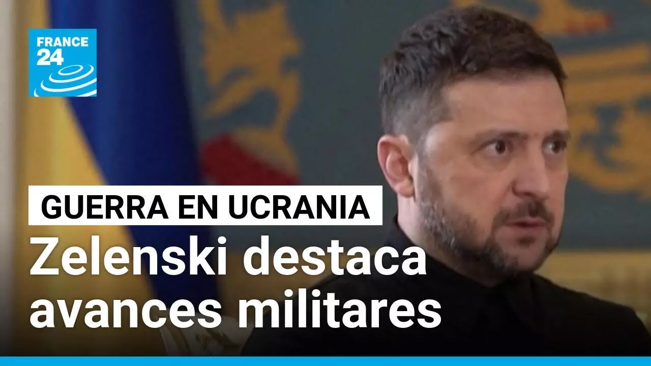 Zelenski destaca avances militares y niega derrota ucraniana frente a Rusia • FRANCE 24 Español