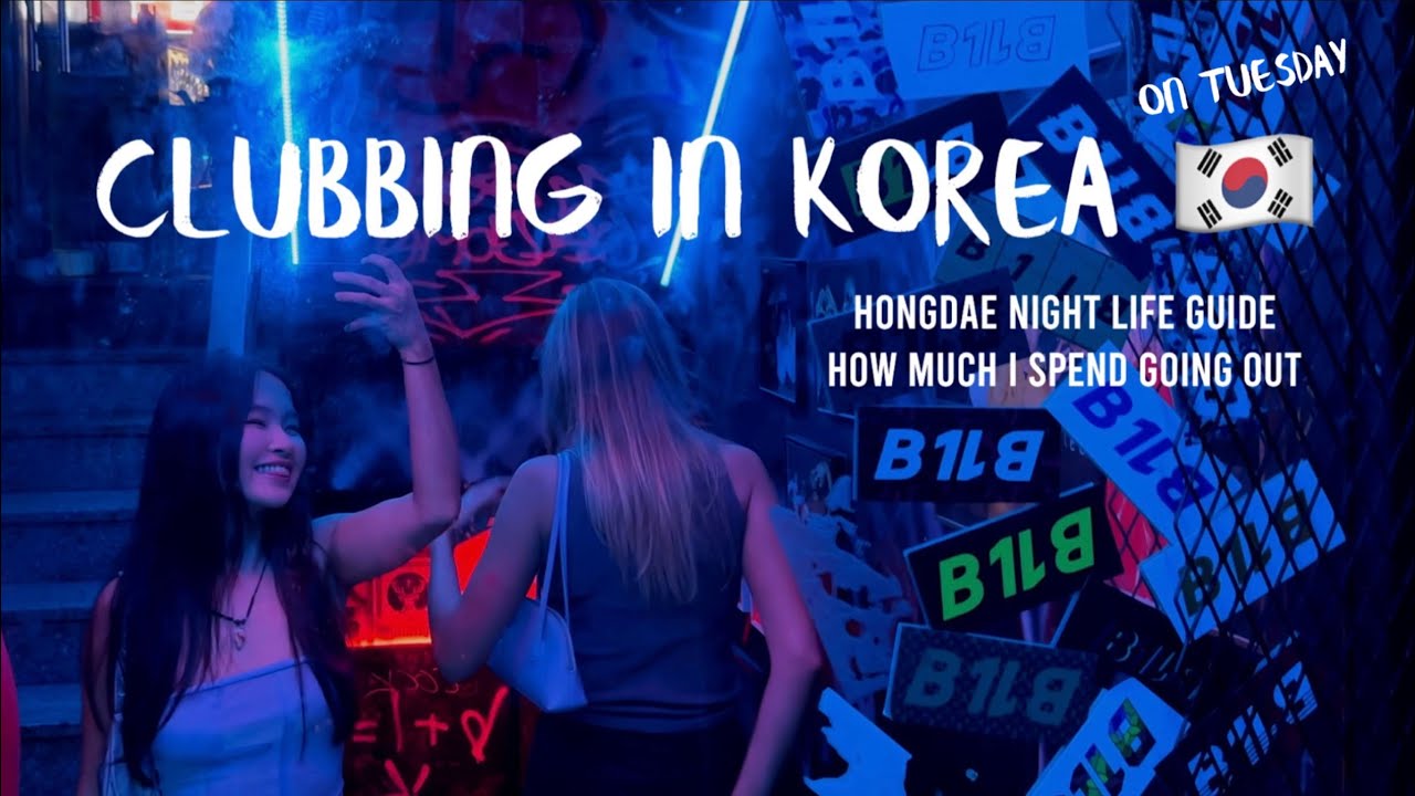 Clubbing in korea vlog🥵| Hongdae nightlife guide (where to go, how much I spend going out)
