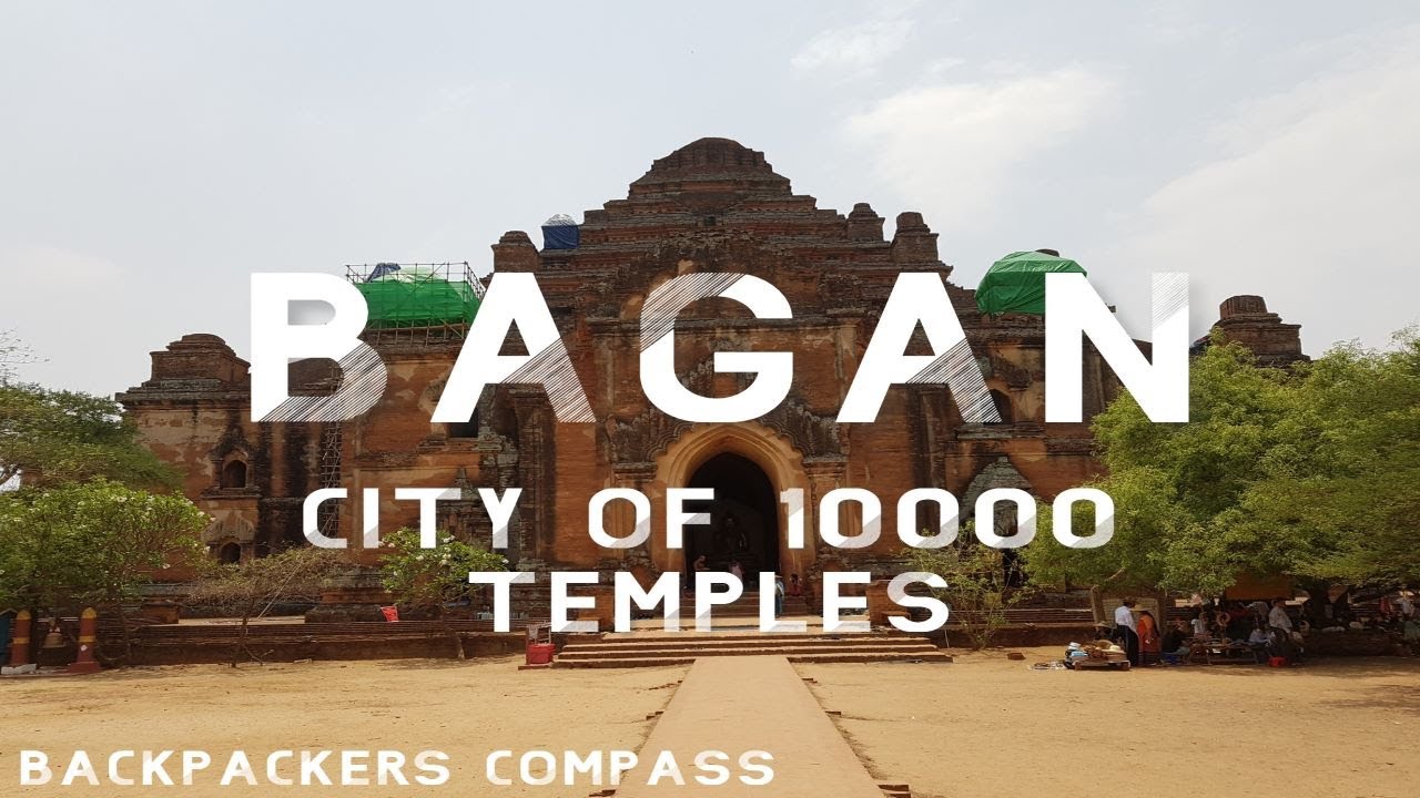 BAGAN The City of 10.000 Temples - Budget Travel Guide Myanmar