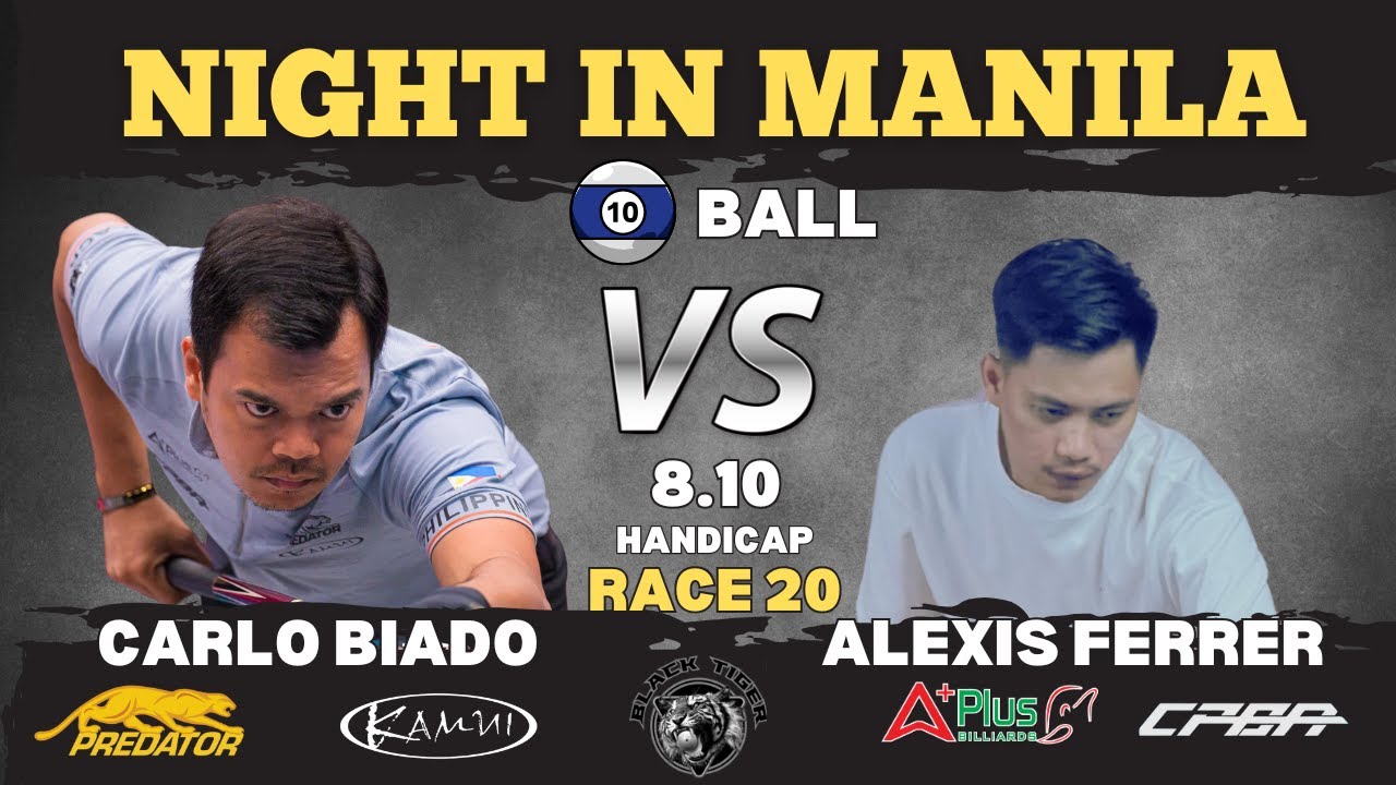 Carlo Biado VS Alexis Ferrer (8.10) handicap |10 balls