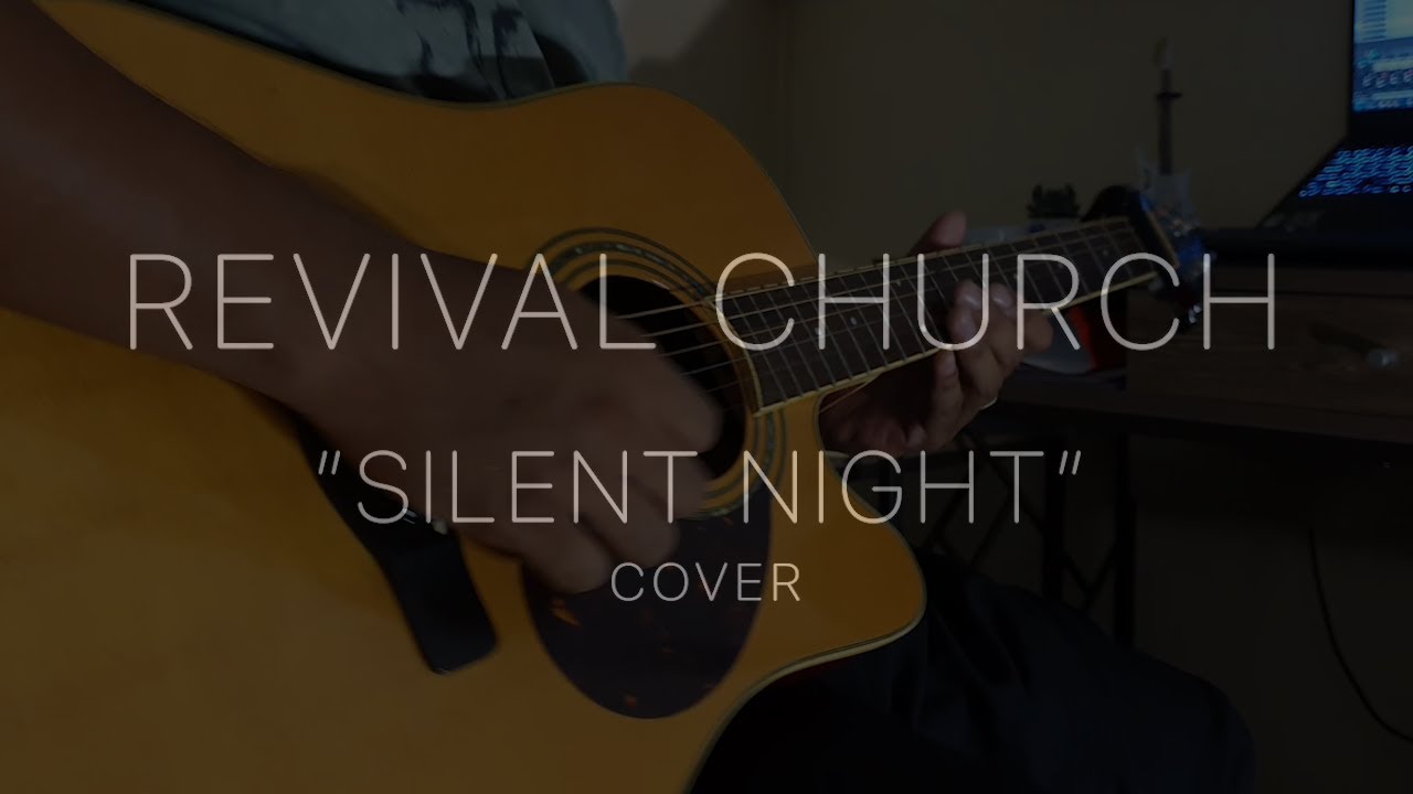 "Silent Night" (Cover) - Revival Church