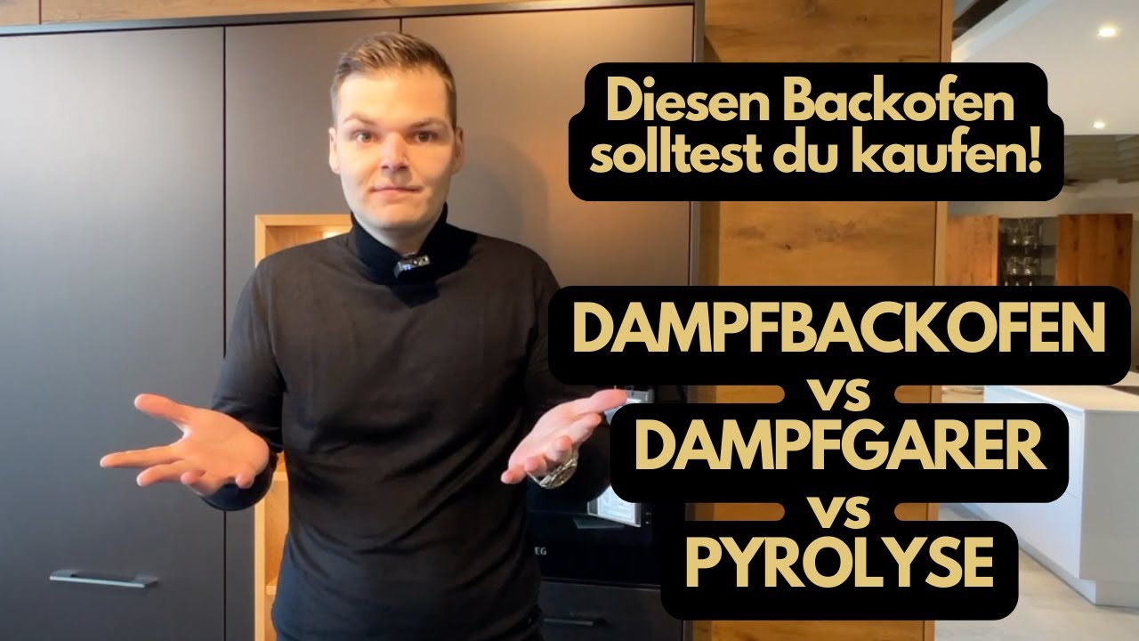 Backofen kaufen - was beachten & welche Konfiguration wählen? Relevant für alle Küchenkäufer!