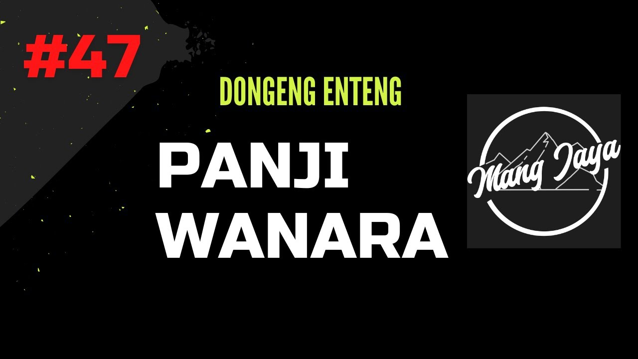Dongeng Sunda - Panji Wanara, Bagian 47, Dongeng Enteng Mang Jaya @MangJayaOfficial
