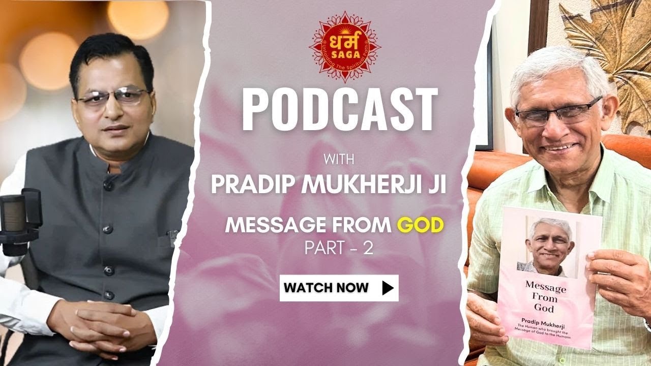 Message From God- Part 2  Podcast With Pradip Mukherji
