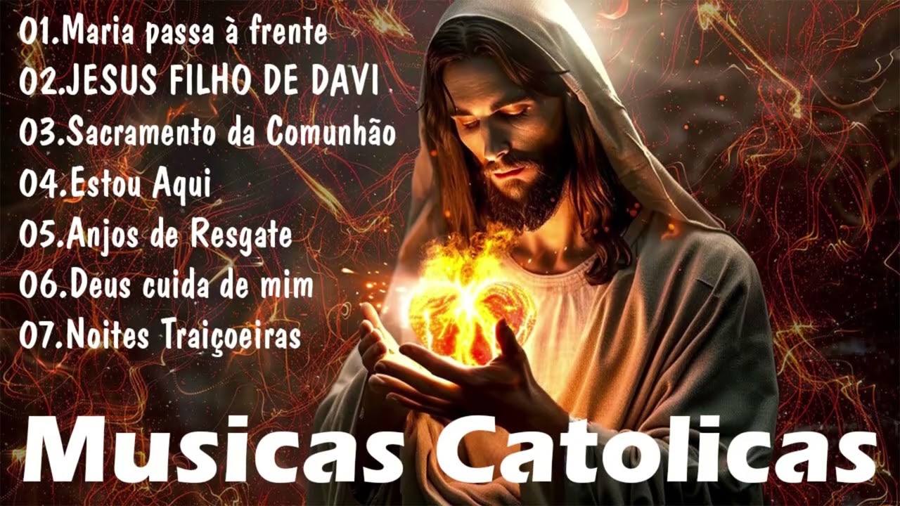 Top Musicas Catolicas | JESUS FILHO DE DAVI, Maria passa à frente, Sacramento da Comunhão