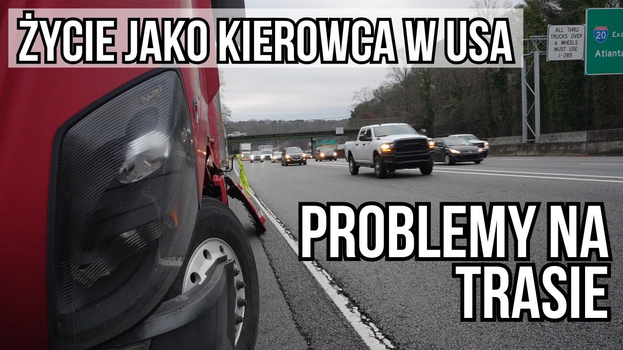 Życie kierowcy w USA: Niespodziewane problemy na trasie