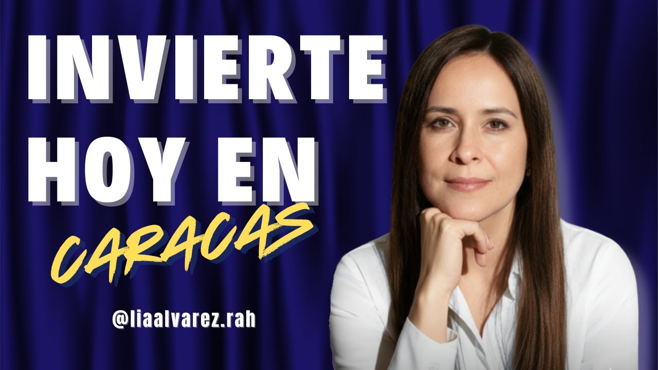 🇻🇪 ¿Vale la pena invertir en Caracas? Todo sobre precios y mejores zonas | Lianeth Álvarez