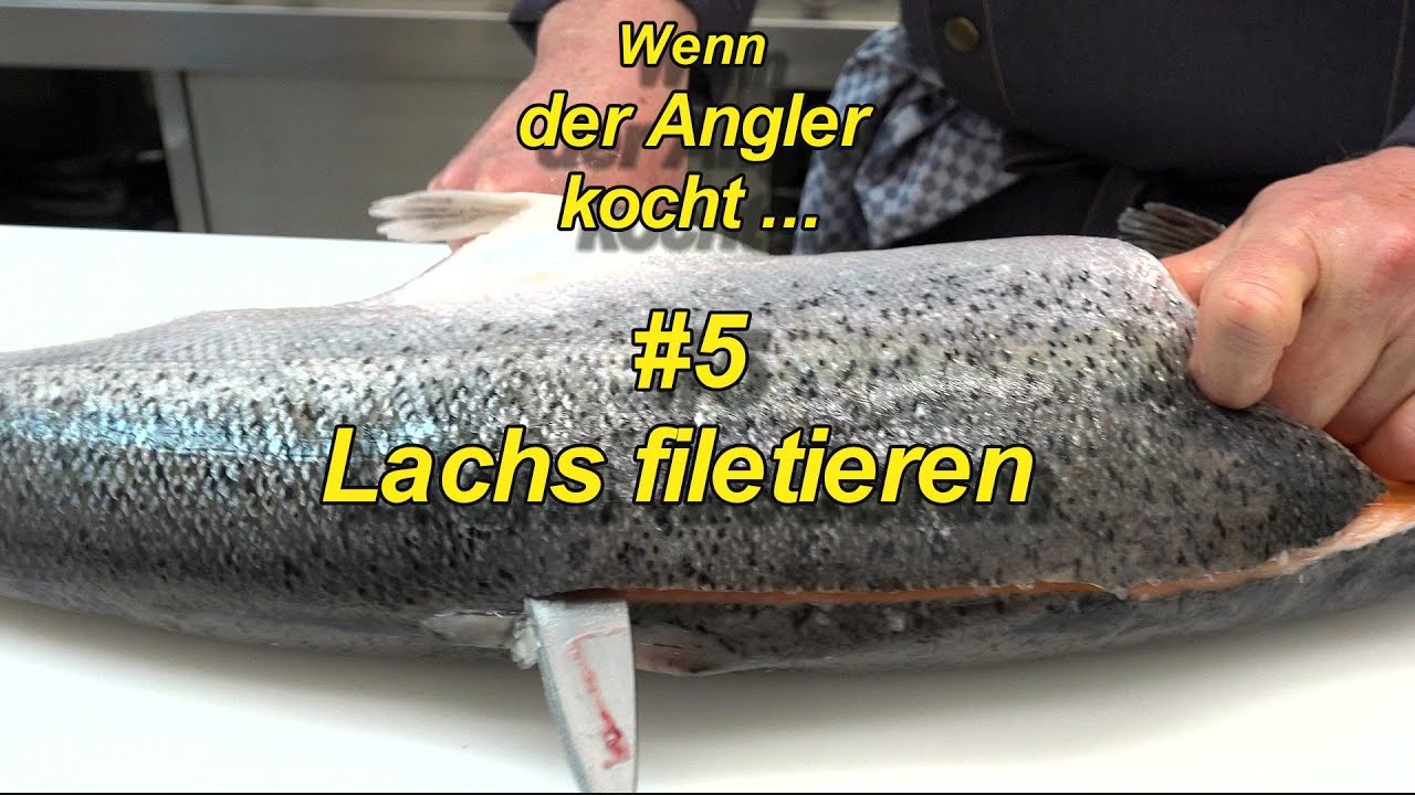 #5 Wenn der Angler kocht... Lachs filetieren