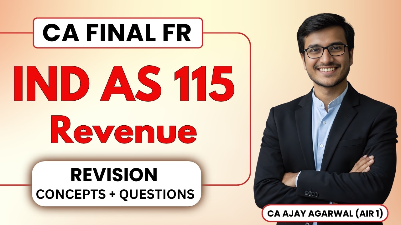 IND AS 115 Revision with Questions | CA Final FR | Revenue from Contracts | CA Ajay Agarwal AIR 1