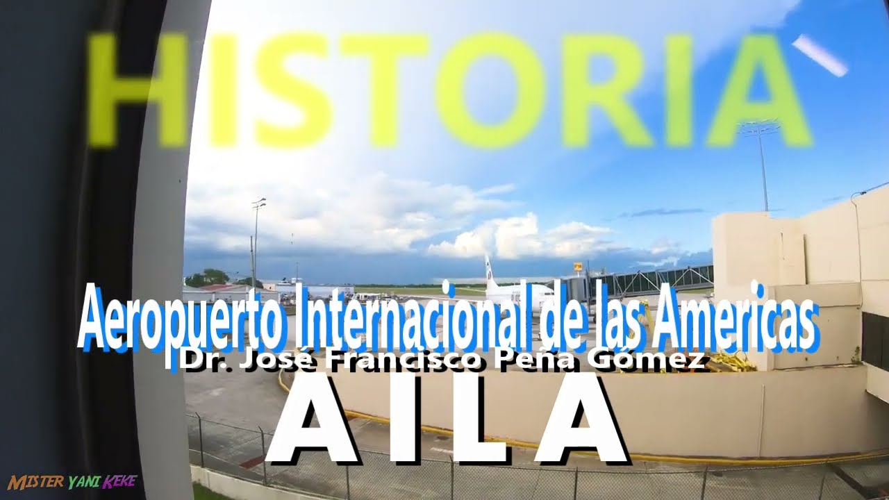 Aeropuerto Internacional de las Américas  -Historia-