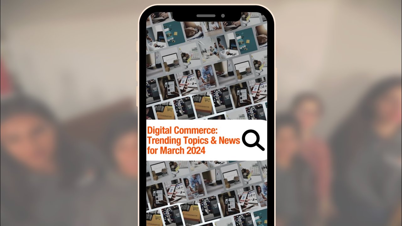 Top eCommerce Agency News // March 2024