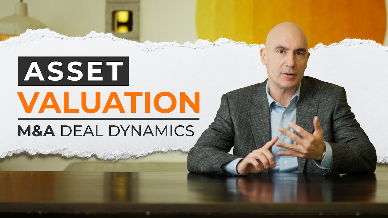 The Art of Asset Valuation in M&A: A Case Study for Business Owners | M&A Masterclass Moment