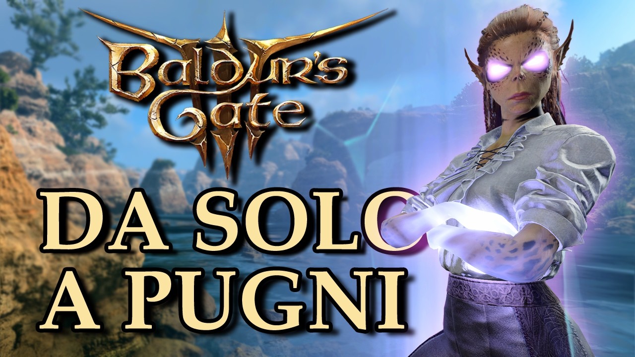 Si Pu&ograve; Finire Baldur's Gate 3 Da Soli E A Pugni?