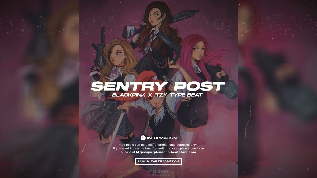 [FREE]Blackpink x ITZY TYPE BEAT | Sentry post (prod PurpleNacho)