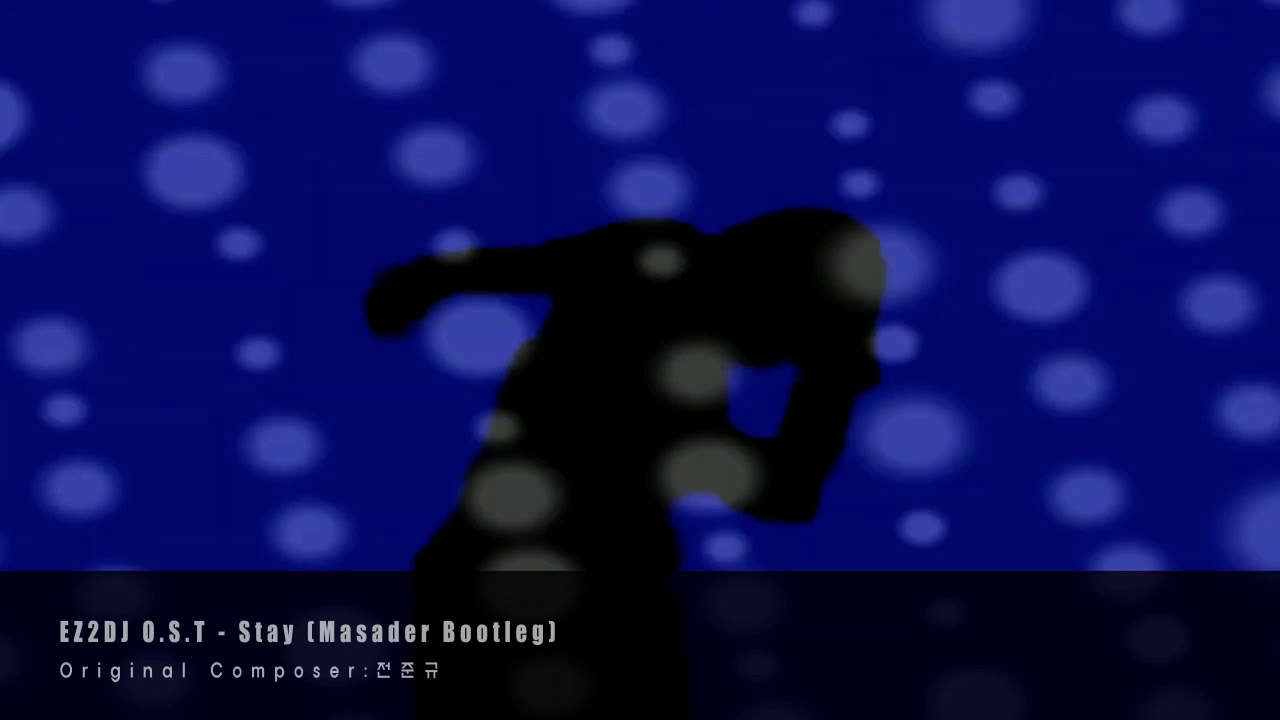 EZ2DJ O.S.T - Stay (Masader Bootleg)