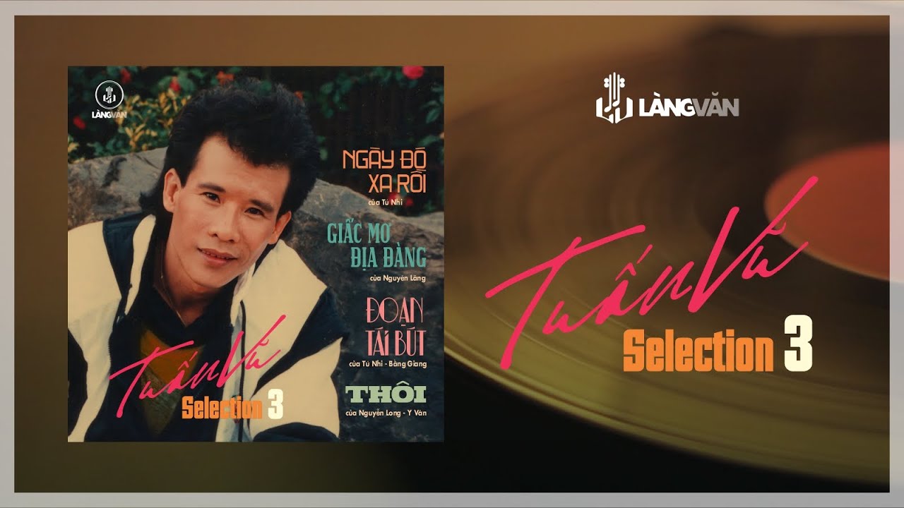 Tuấn Vũ | Selection 3 | Nhạc Hải Ngoại Tuyển Chọn | Official Làng Văn (Radio)
