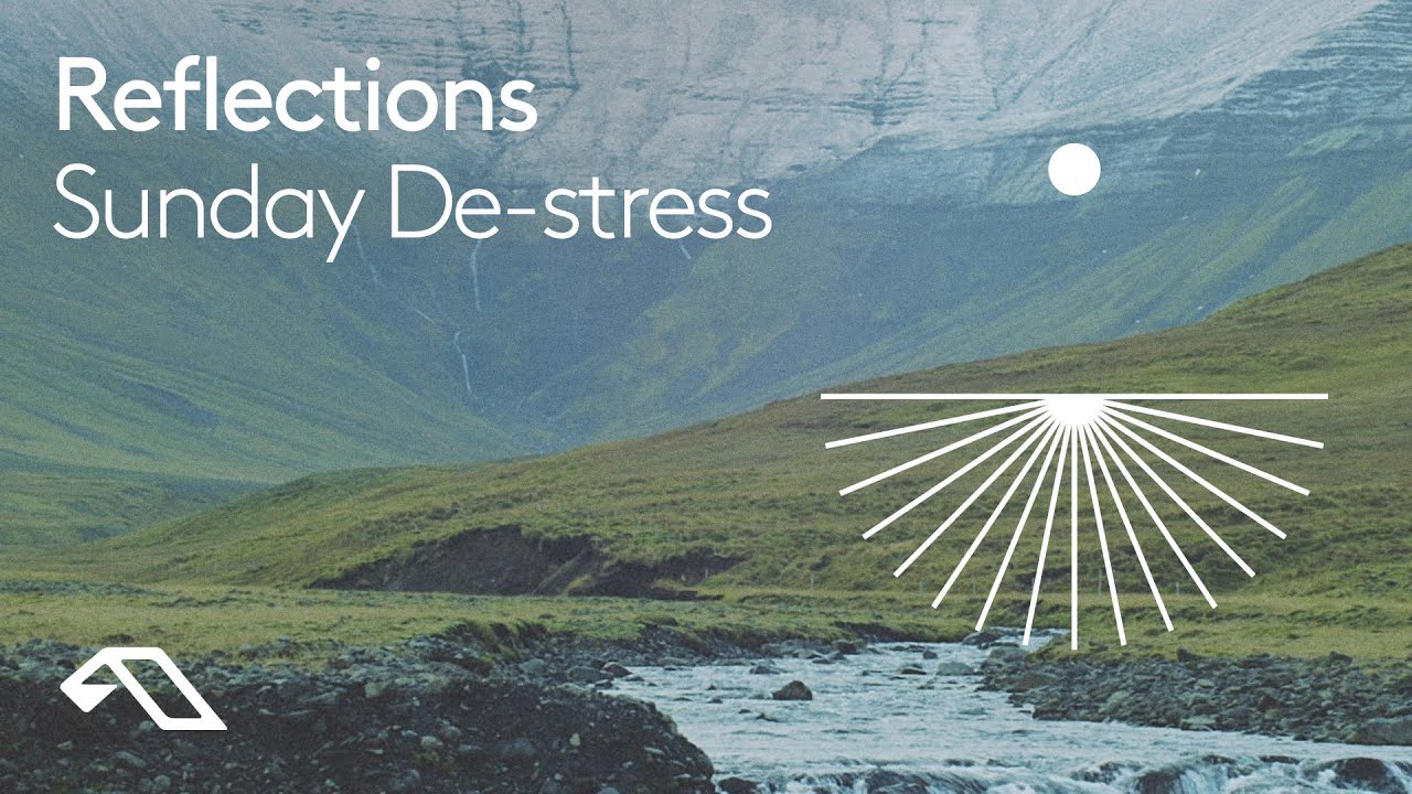 Sunday De-stress by Reflections (1 Hour Mix)