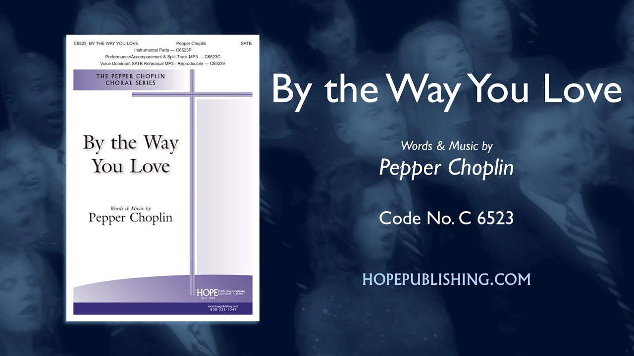 By the Way You Love - Pepper Choplin