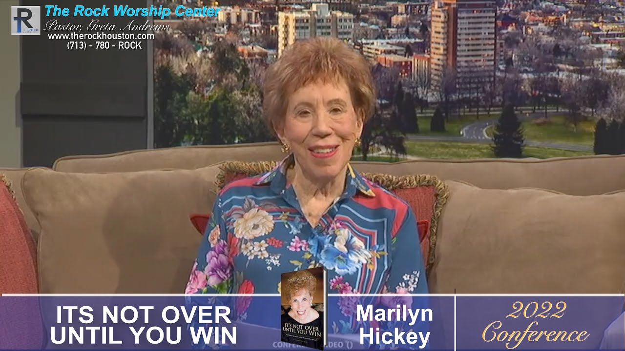 It's Not Over Until You Win Conference 2022 | MARILYN HICKEY
