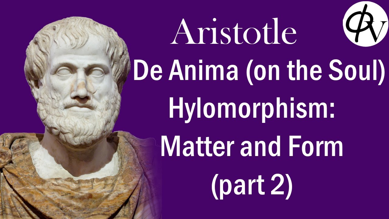Aristotle, De Anima: Matter and Form (pt 2)