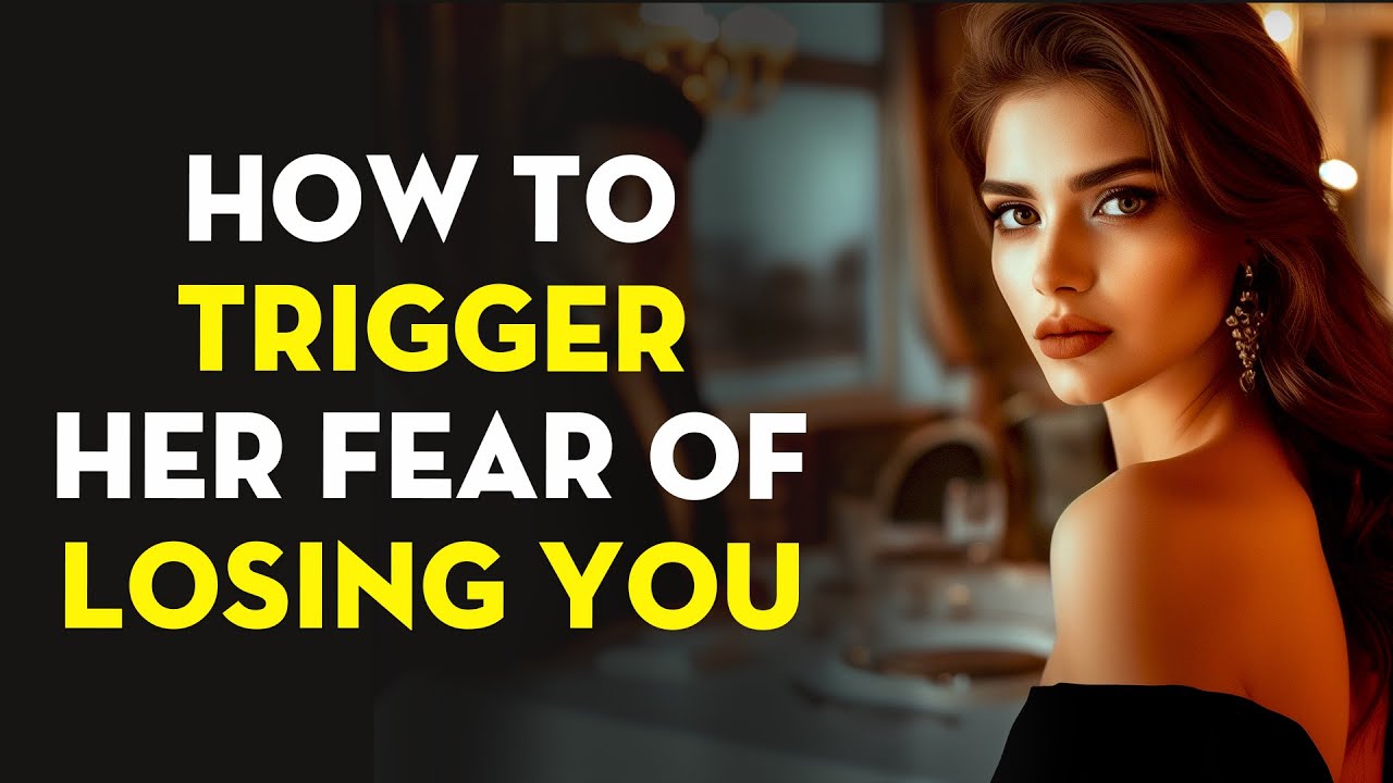 How To Trigger Her Fear Of Losing You (Works Every Time) | Stoicism - Stoic Legend