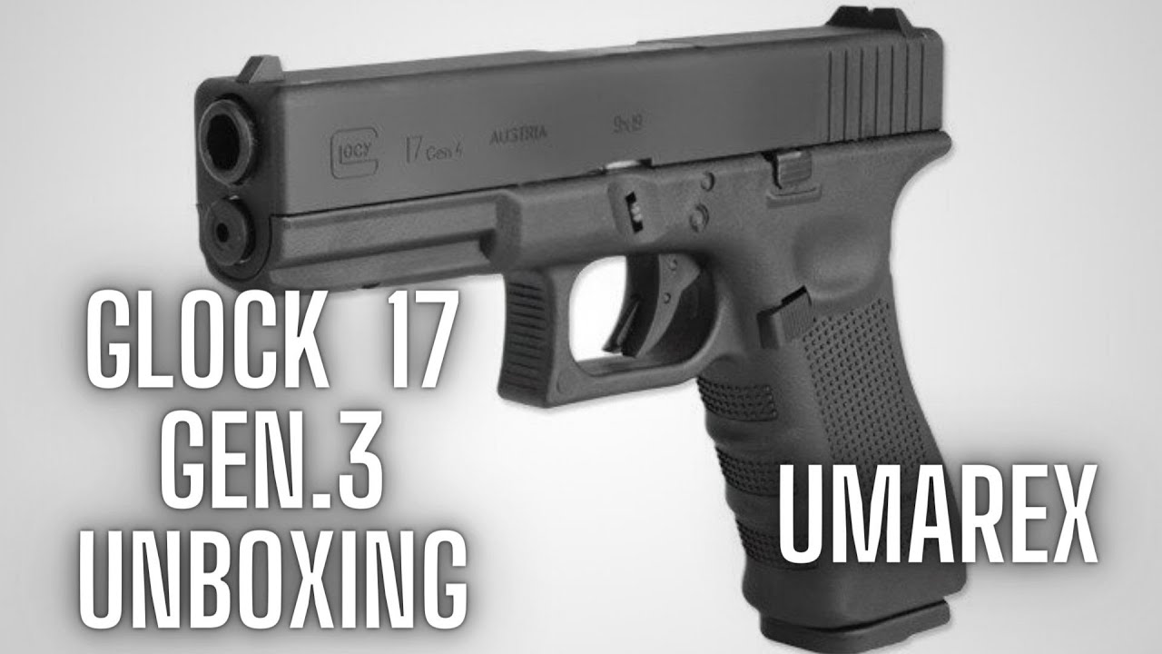 GLOCK 17 GEN.3  UMAREX UNBOXING