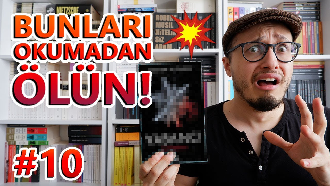 BUNLARI OKUMADAN ÖLÜN! | Okumadan Önce Ölünmesi Gereken Kitaplar 10. Bölüm
