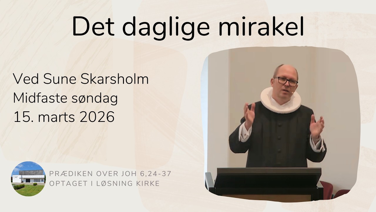 Det daglige mirakel v/Sune Skarsholm