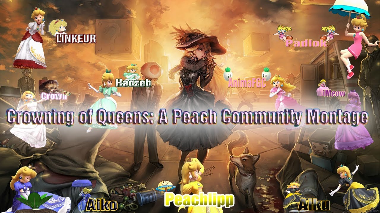 【SSB4】- Crowning of Queens : A Peach Community Montage