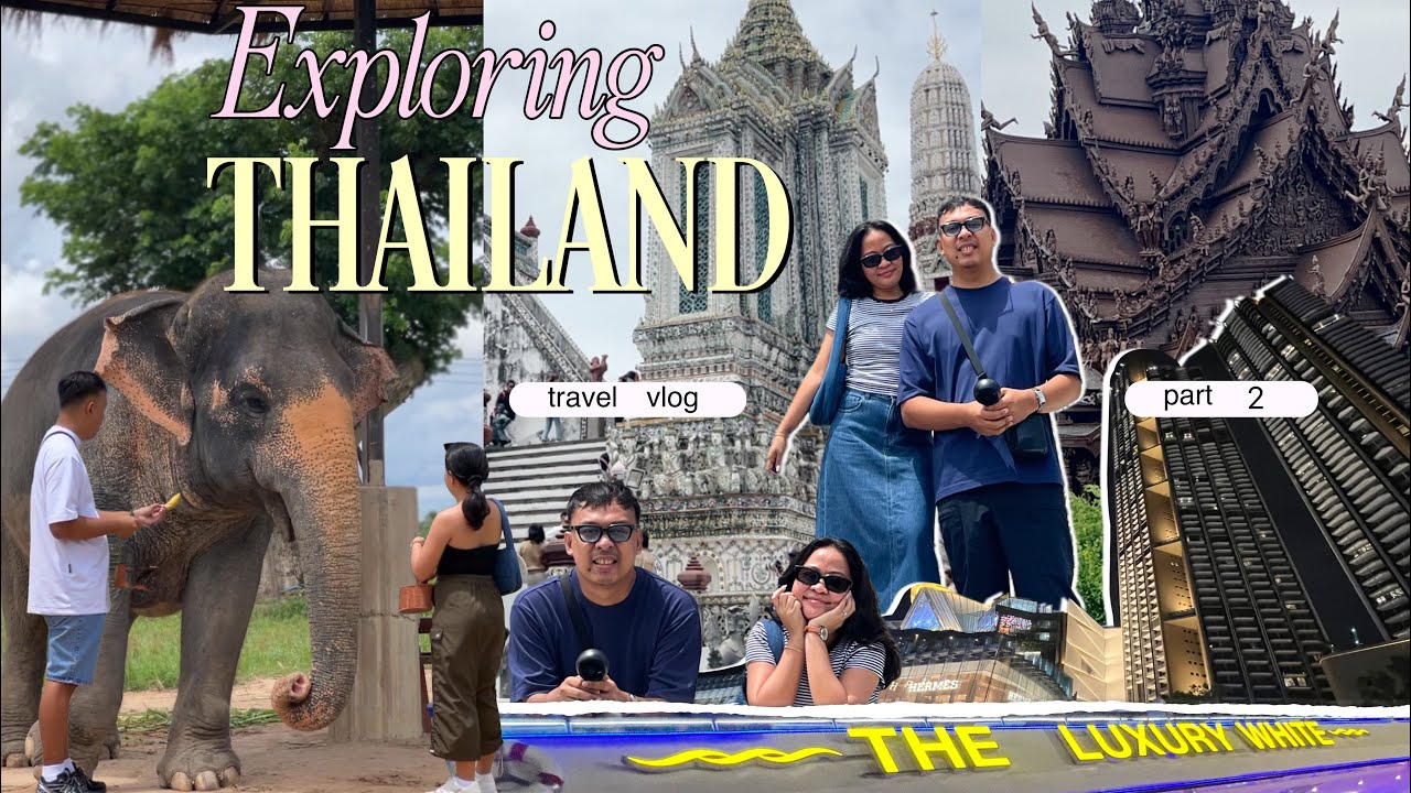 Thailand Vlog Part 2: Elephant Sanctuary Experience + Chao Phraya River Cruise