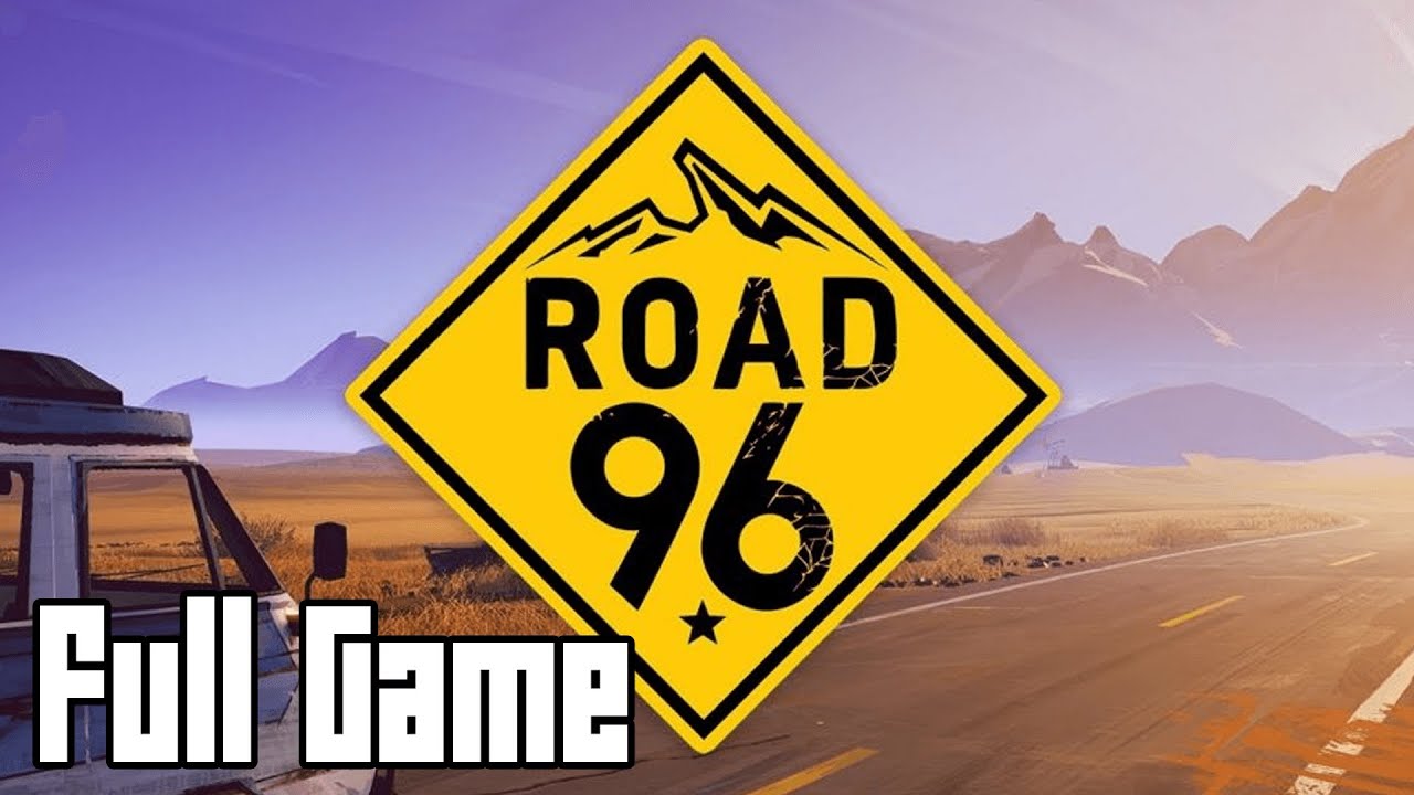 Road 96 (Full Game, No Commentary)