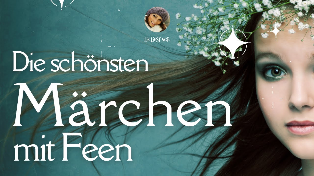 💃Die schönsten Märchen Hörbücher zum Einschlafen aus dem Reich der Feen (langes Hörbuch)