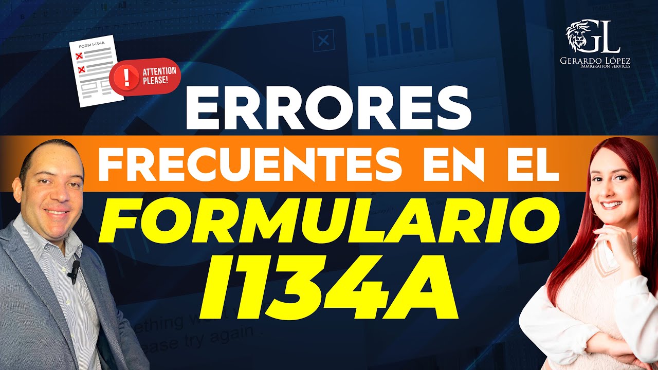 Errores frecuentes en el formulario I134A