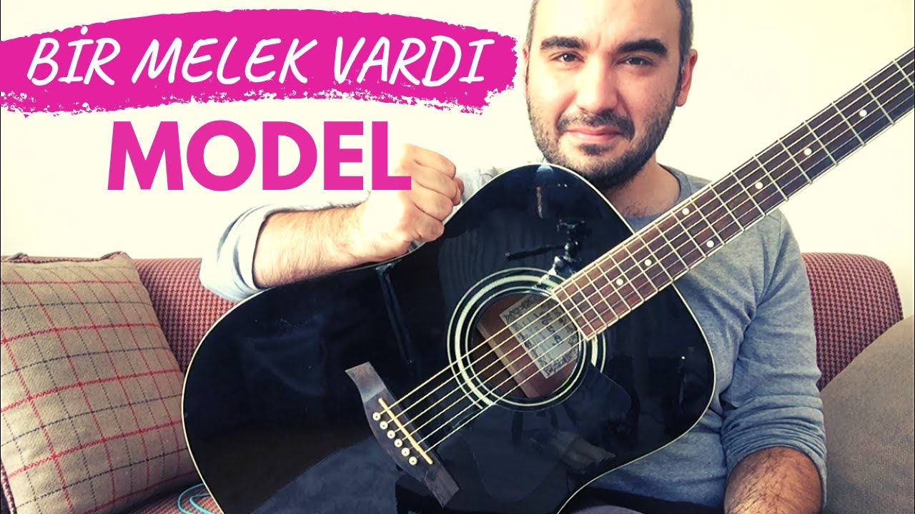 Model - Bir Melek Vardı (Gitar Dersi) Tab Akor Solo
