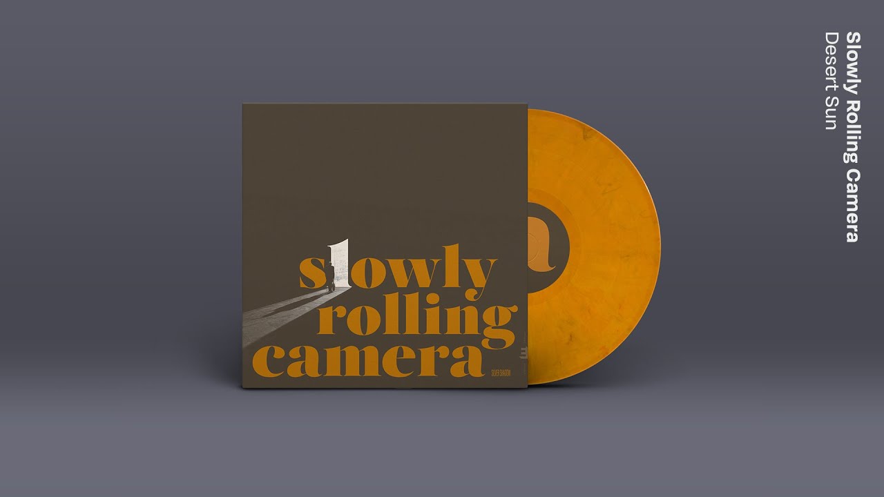 Slowly Rolling Camera - Desert Sun [from Silver Shadow]