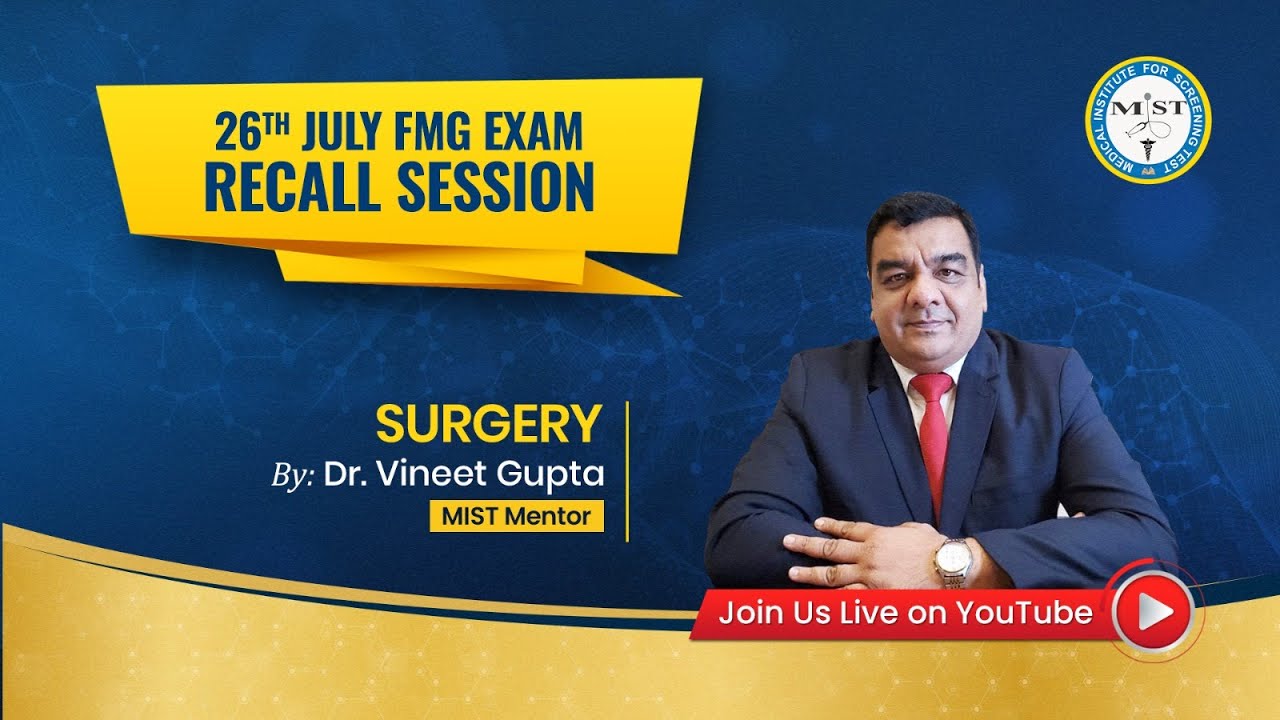 26TH JULY 2025 FMGE SURGERY RECALL SESSION
