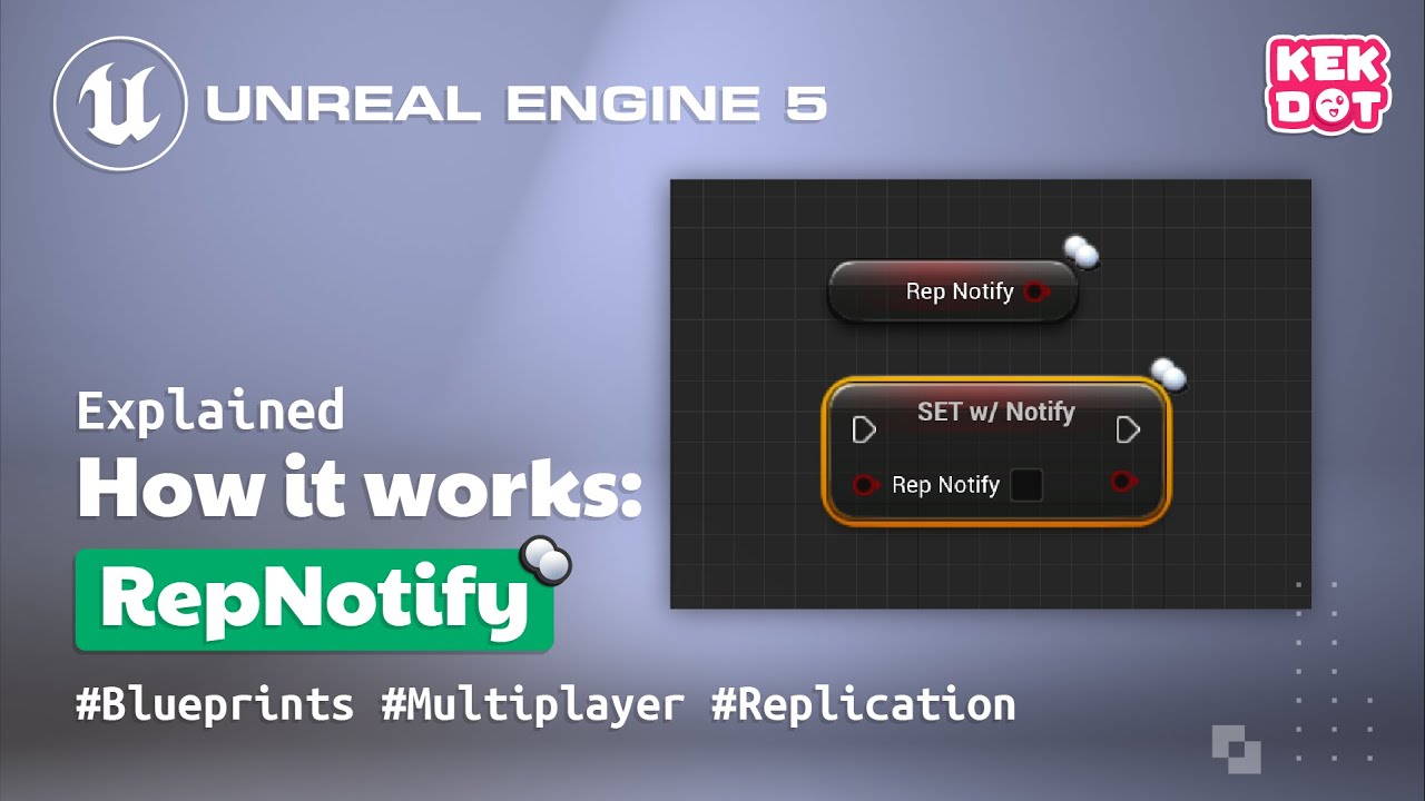 RepNotify Explained | Part 1 | Unreal Engine 5 Multiplayer/Replication Tutorial | Kekdot