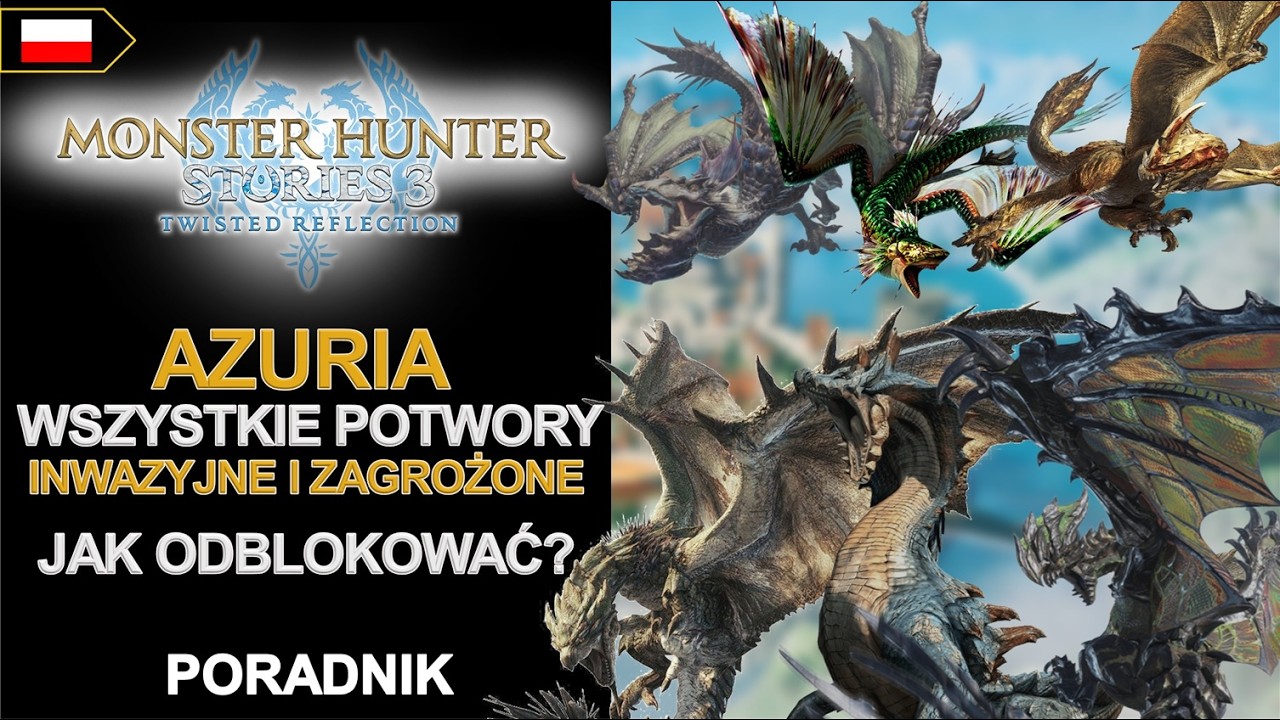 MHS 3: Twisted Reflection || Azuria || Potwory Inwazyjne i zagrożone || Jak odblokować || Poradnik