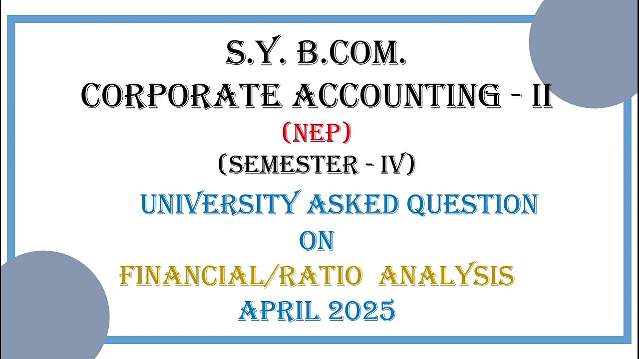 Accounting Ratios Analysis | S.Y.B.Com Sem 4  | NEP | SPPU University Question April 2025