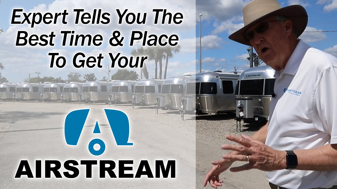 Expert Tells You When & Where To Buy Your Airstream